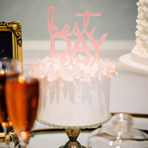 Best Day Ever Acrylic Cake Topper - Dark Pink