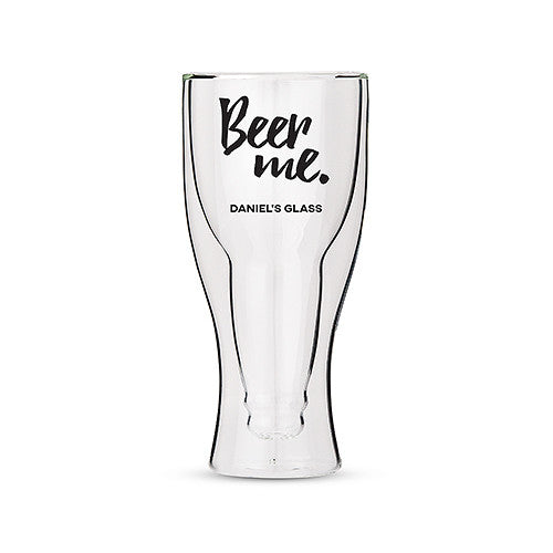 Personalized Double Walled Beer Glass Beer Me Print
