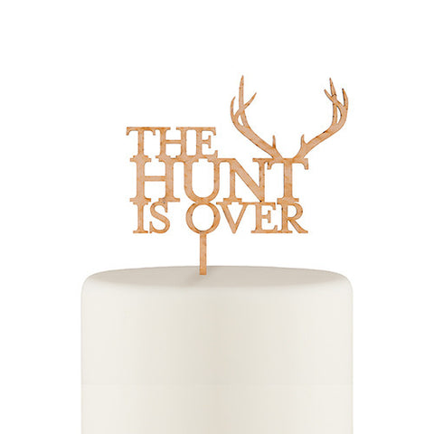The Hunt Is Over Cake Topper - Maple Laminate