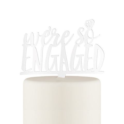 We're So Engaged Acrylic Cake Topper - White