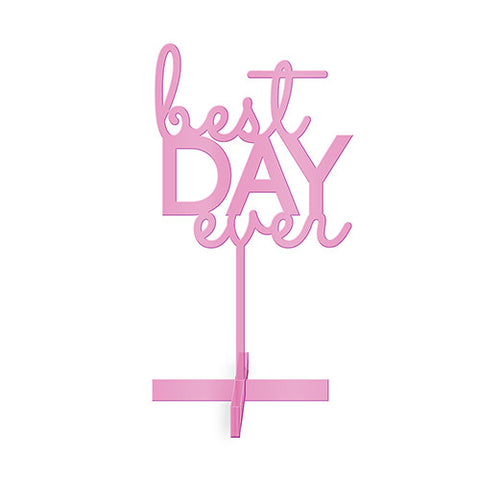 Best Day Ever Acrylic Sign - Dark Pink