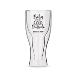 Personalized Double Walled Beer Glass Baby It's Cold Outside Printing White